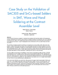 Case Study on the Validation of SAC305 and Sncu-Based Solders in SMT, Wave and Hand Soldering at the Contract Assembler Level