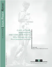 Class Actions, Arbitration, and Consumer Rights: Why Concepcion Is a Pro-Consumer Decision Executive Summary