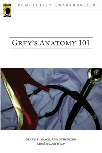 Grey's Anatomy 101 : Seattle Grace, Unauthorized / Edited by Leah Wilson