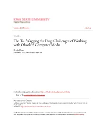 The Tail Wagging the Dog: Challenges of Working with Obsolete Computer Media by Ben Goldman, Pennsylvania State University