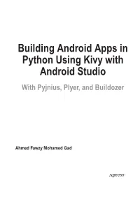 Building Android Apps in Python Using Kivy with Android Studio with Pyjnius, Plyer, and Buildozer
