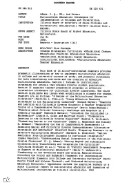 DOCUMENT RESUME ED 346 811 HE 025 631 AUTHOR Adams, J. Q., Ed.; and Others TITLE Multicultural Education: Strategies for Impleme