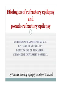 Etiologies of Refractory Epilepsy and Pseudo Refractory Epilepsy