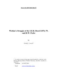 Watkin's Struggle at the S.E.R. Board 1876–79, and R.W. Perks