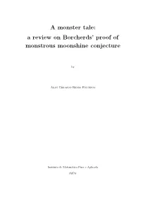 A Monster Tale: a Review on Borcherds' Proof of Monstrous Moonshine Conjecture
