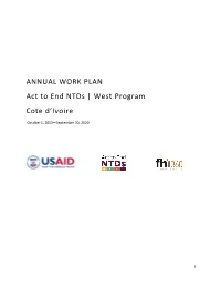ANNUAL WORK PLAN Act to End Ntds | West Program Cote D'ivoire