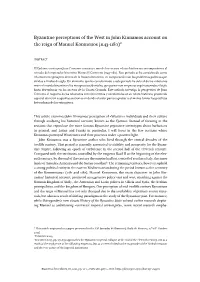 Byzantine Perceptions of the West in John Kinnamos Account on the Reign of Manuel Komnenos (1143-1180)*
