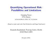 Quantifying Operational Risk: Possibilities and Limitations