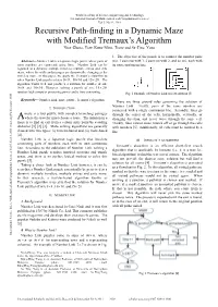 Recursive Path-Finding in a Dynamic Maze with Modified Tremaux's