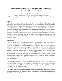 Blockchain Technology As a Regulatory Technology from Code Is Law to Law Is Code