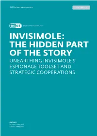 Invisimole: the Hidden Part of the Story Unearthing Invisimole’S Espionage Toolset and Strategic Cooperations