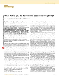 What Would You Do If You Could Sequence Everything?