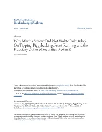 Why Martha Stewart Did Not Violate Rule 10B-5: on Tipping, Piggybacking, Front-Running and the Fiduciary Duties of Securities Brokers© Ray J