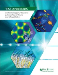 First Experiments: New Science Opportunities at the Spallation