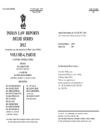 INDIAN LAW REPORTS DELHI SERIES 2012 (Containing Cases Determined by the High Court of Delhi) GENERAL INDEX VOLUME-4 INDIAN LAW REPORTS EDITOR DELHI SERIES MS