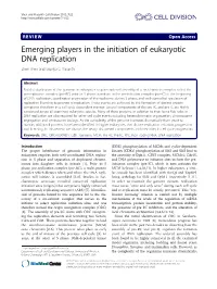 Emerging Players in the Initiation of Eukaryotic DNA Replication Zhen Shen and Supriya G Prasanth*