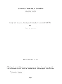 Geology and Petroleum Resources of Central and East-Central Africa by James A. Peterson* Open-File Report 85-589 This Report Is
