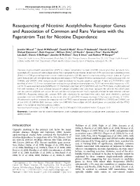Resequencing of Nicotinic Acetylcholine Receptor Genes and Association of Common and Rare Variants with the Fagerstro¨M Test for Nicotine Dependence