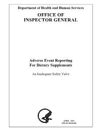 Adverse Event Reporting System for Dietary Supplements: an Inadequate Safety Valve (OEI-01- 00-00180; 04/01)