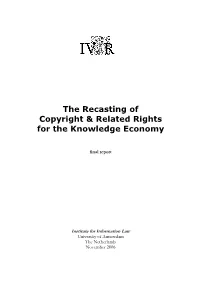 The Recasting of Copyright & Related Rights for the Knowledge Economy