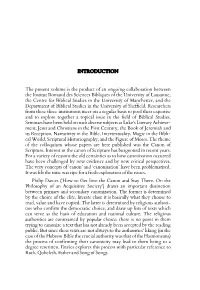INTRODUCTION the Present Volume Is the Product of an Ongoing