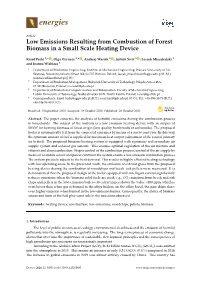 Low Emissions Resulting from Combustion of Forest Biomass in a Small Scale Heating Device