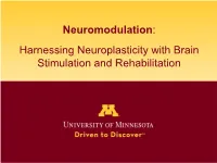 Neuromodulation: Harnessing Neuroplasticity with Brain Stimulation and Rehabilitation