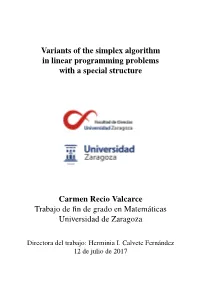 Variants of the Simplex Algorithm in Linear Programming Problems with a Special Structure Carmen Recio Valcarce Trabajo De Fin D