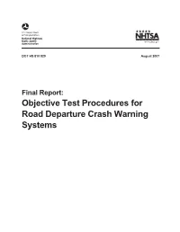 Final Report: Objective Test Procedures for Road Departure Crash Warning Systems This Publication Is Distributed by the U.S