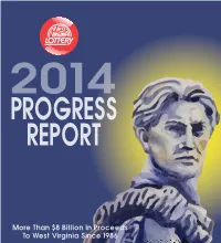 More Than $8 Billion in Proceeds to West Virginia Since 1986 West Virginia Lottery Commission Introduction