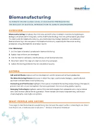 Biomanufacturing 45-MINUTE ONLINE CLASS | LEVEL 2 | SUGGESTED PREREQUISITES: the BIOLOGY of BIOTECH, INTRODUCTION to GENETIC ENGINEERING
