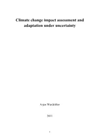 Climate Change Impact Assessment and Adaptation Under Uncertainty