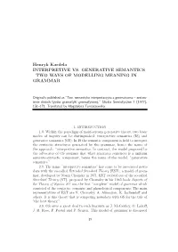 Henryk Kardela INTERPRETIVE VS. GENERATIVE SEMANTICS – TWO WAYS of MODELLING MEANING in GRAMMAR