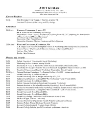 AMIT KUMAR 2110 Speedway, B6700, Austin, Texas, 78712 Amit.Kumar@Mccombs.Utexas.Edu | (973) 722-2510 Current Position