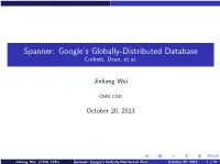 Spanner: Google's Globally-Distributed Database