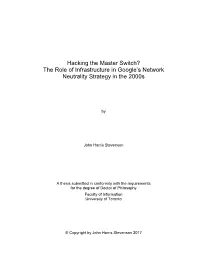 Hacking the Master Switch? the Role of Infrastructure in Google's