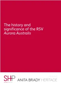 The History and Significance of the RSV Aurora Australis a Brief History of the Aurora Australis