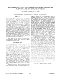 Why Word Error Rate Is Not a Good Metric for Speech Recognizer Training for the Speech Translation Task?