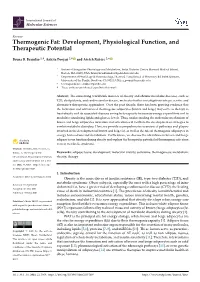 Thermogenic Fat: Development, Physiological Function, and Therapeutic Potential