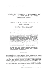 PROPAGANDA SUBSTANCES in the CUCKOO ANT Leptothorax Kutteri and the SLAVE-MAKER Harpagoxenus Sublaevis