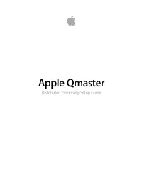 Apple Qmaster Distributed Processing Setup Guide Copyright © 2009 Apple Inc