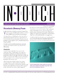Viscoelastic (Memory) Foam “Low-Resilience” Foam, in That It Lacks the Surface “Springiness” of Other FPF Products