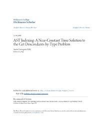 AST Indexing: a Near-Constant Time Solution to the Get-Descendants-By-Type Problem Samuel Livingston Kelly Dickinson College