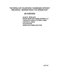 The Perils of Voluntarily Dismissing Without Prejudice: "Beware What You Dream For"