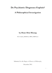 Do Psychiatric Diagnoses Explain? a Philosophical Investigation, Submitted By