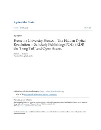 From the University Presses -- the Iddeh N Digital Revolution in Scholarly Publishing: POD, SRDP, the "Long Tail," and Open Access Sanford G