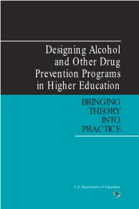 Designing Alcohol and Other Drug Prevention Programs in Higher Education BRINGING THEORY INTO PRACTICE