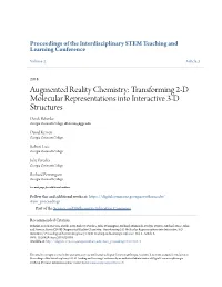 Augmented Reality Chemistry: Transforming 2-D Molecular Representations Into Interactive 3-D Structures Derek Behmke Georgia Gwinnett College, Dbehmke@Ggc.Edu