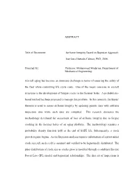 ABSTRACT Title of Document: Airframe Integrity Based on Bayesian Approach Jose Luis Hurtado-Cahuao, Phd, 2006. Directed By: Prof