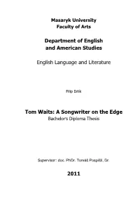 Tom Waits: a Songwriter on the Edge Bachelor’S Diploma Thesis